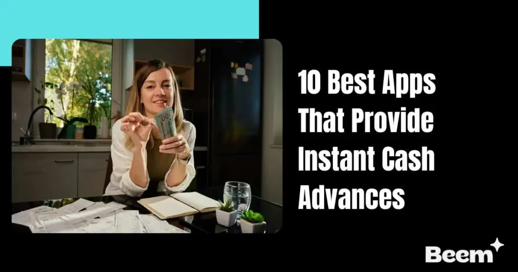 Apps That Provide Instant Cash Advances