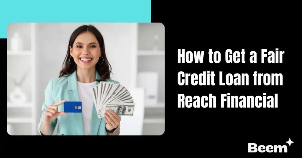 Fair Credit Loan from Reach Financial