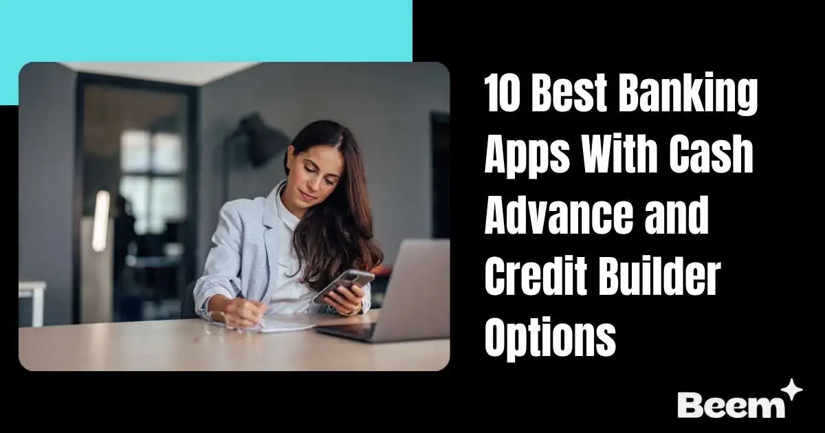 10 Best Banking Apps With Cash Advance