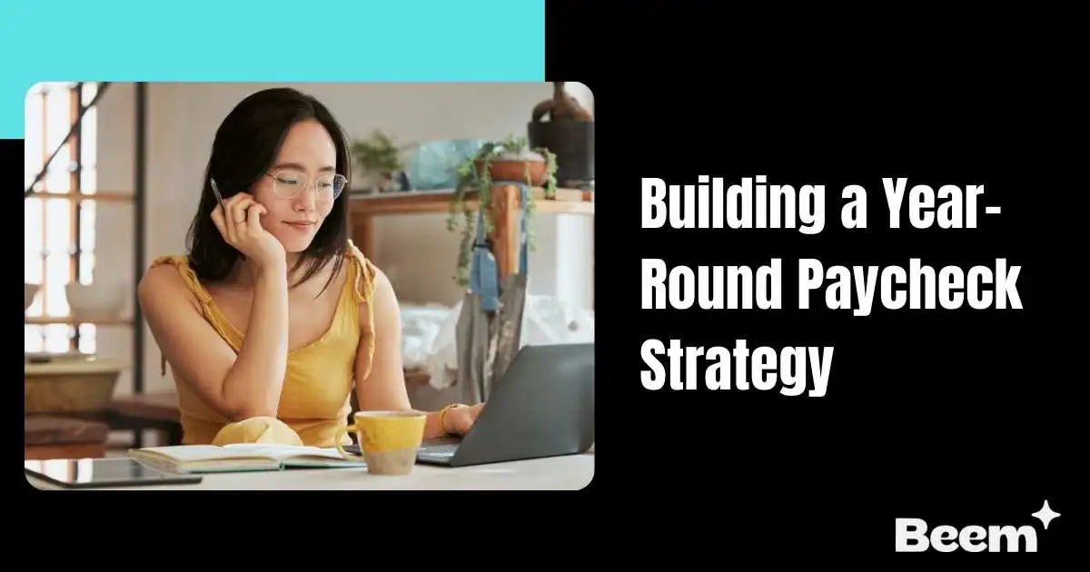 Building a Year-Round Paycheck Strategy