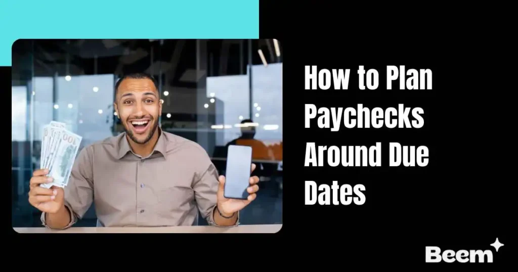 How to Plan Paychecks Around Due Dates