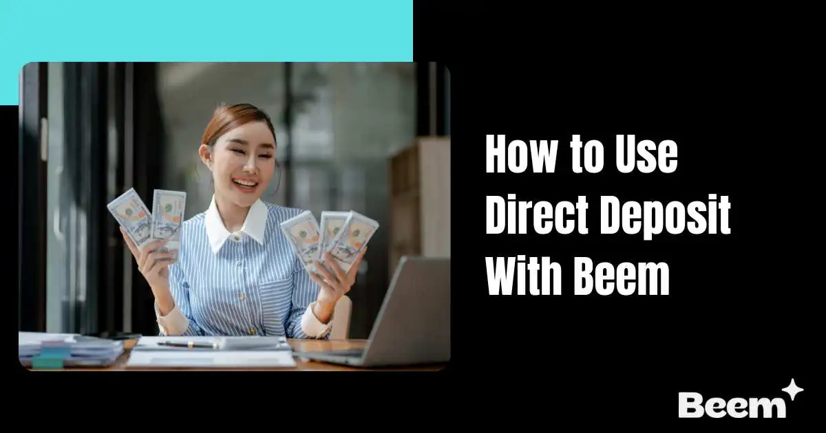 ​How to Use Direct Deposit With Beem