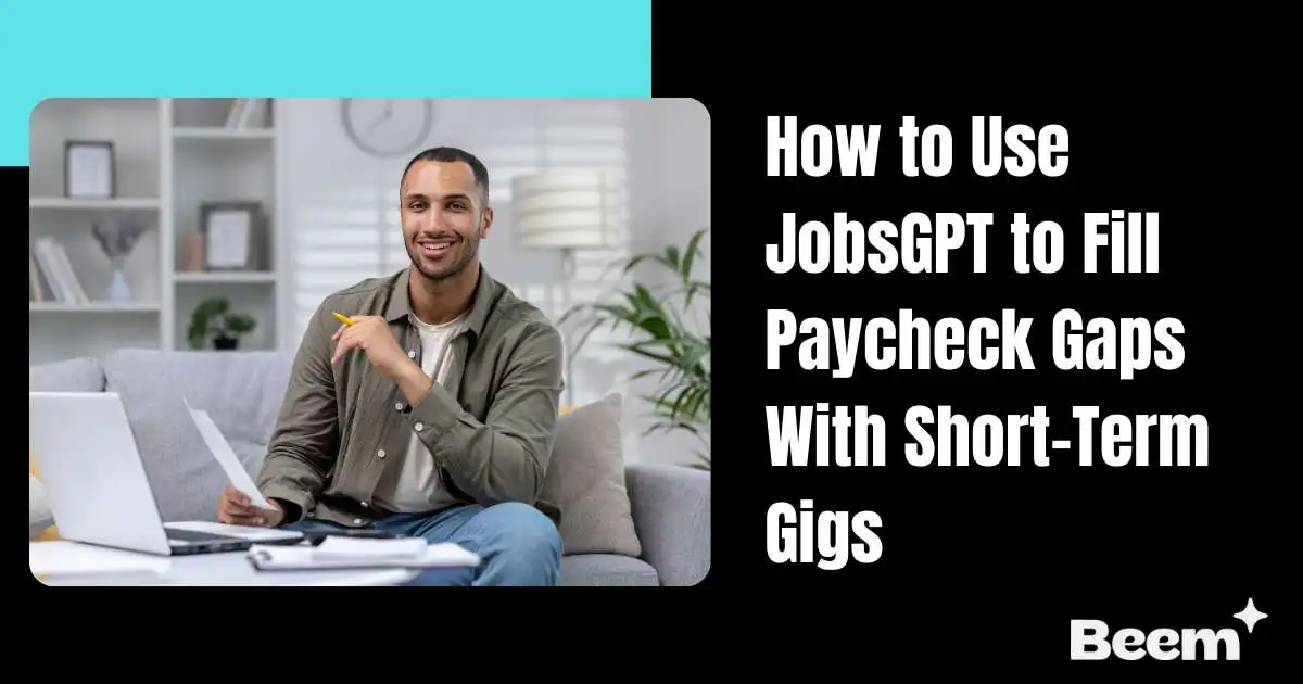 How to Use JobsGPT to Fill Paycheck Gaps