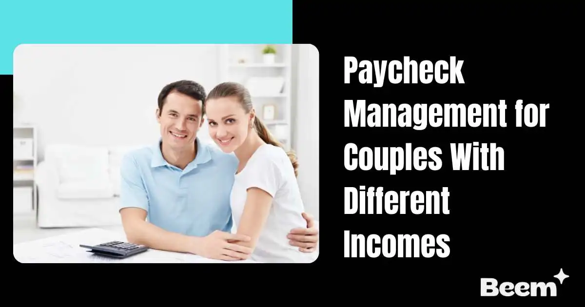 Paycheck Management for Couples With Different Incomes