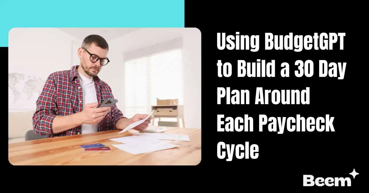 Using BudgetGPT to Build a 30 Day Plan