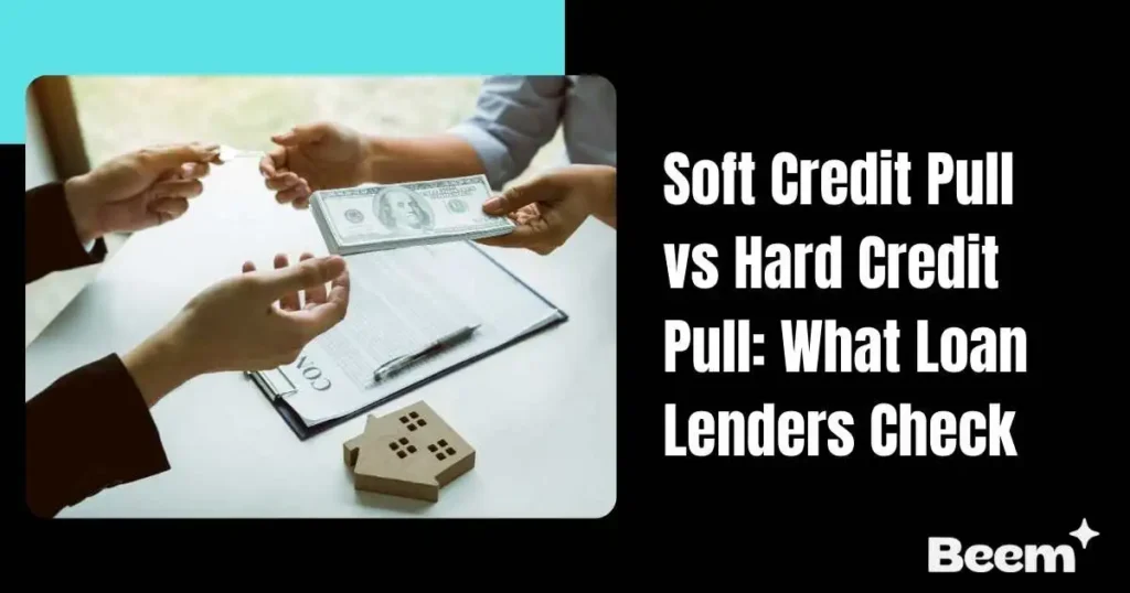 Soft Credit Pull vs Hard Credit Pull