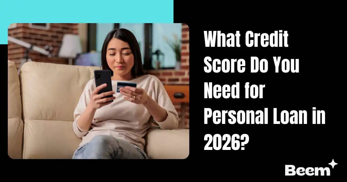 What Credit Score Do You Need for Personal Loan