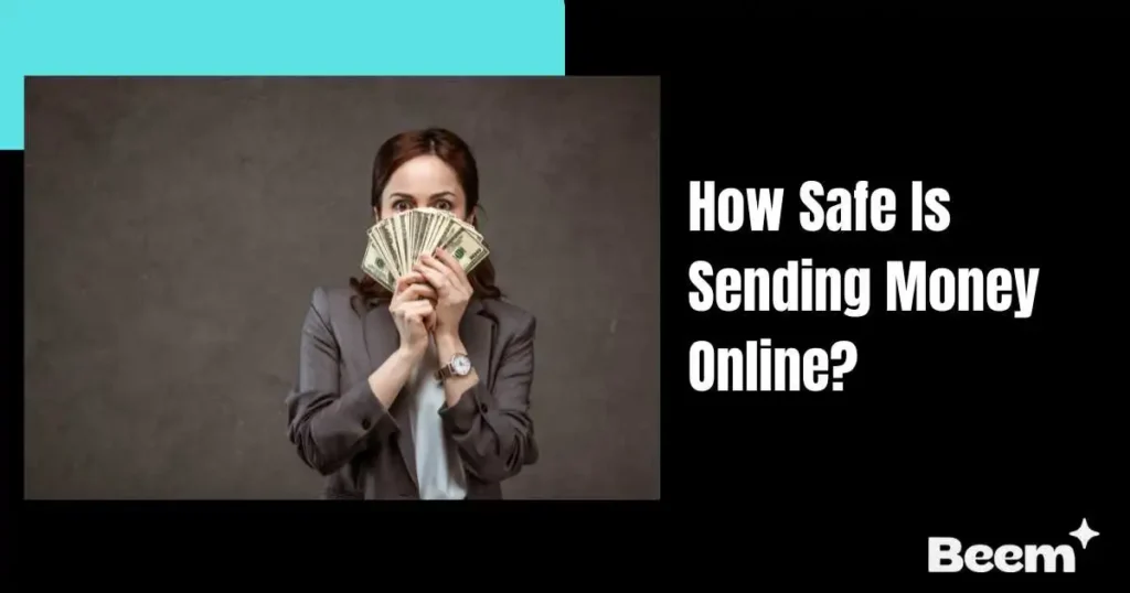 How Safe Is Sending Money Online
