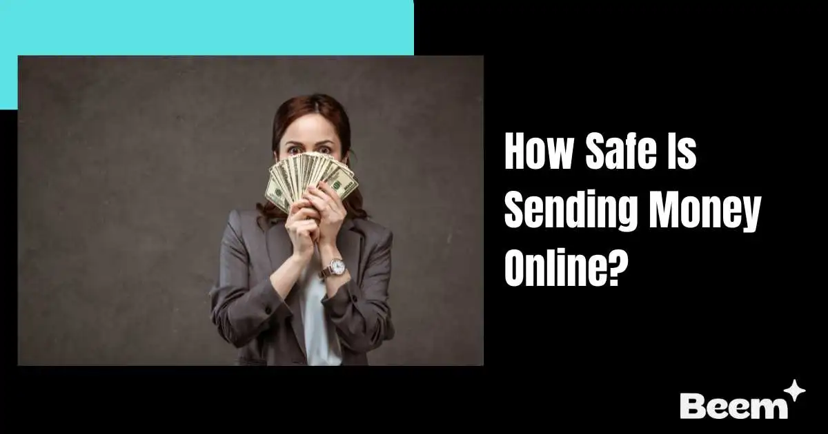 How Safe Is Sending Money Online