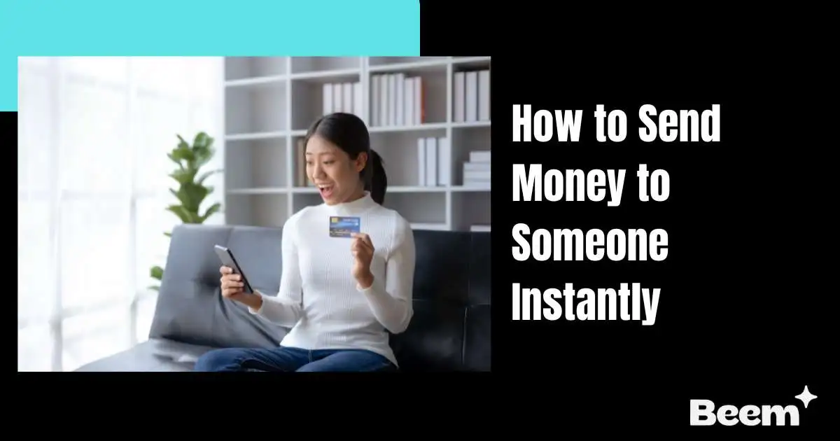 How to Send Money to Someone Instantly