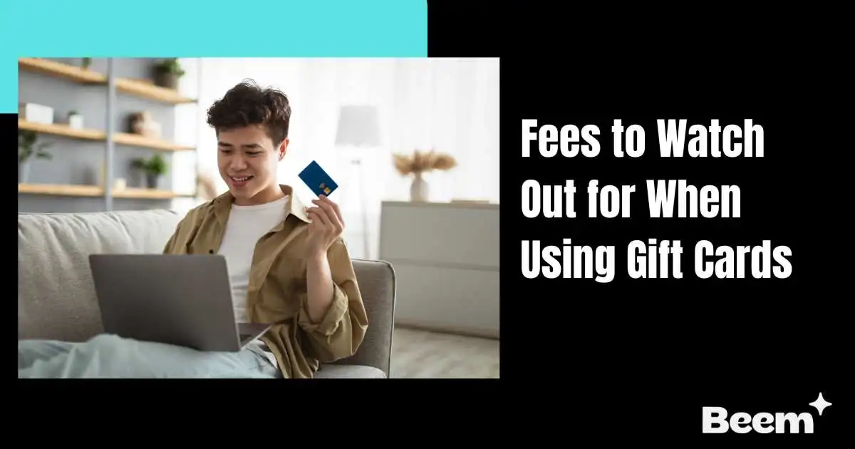 Fees to Watch Out for When Using Gift Cards
