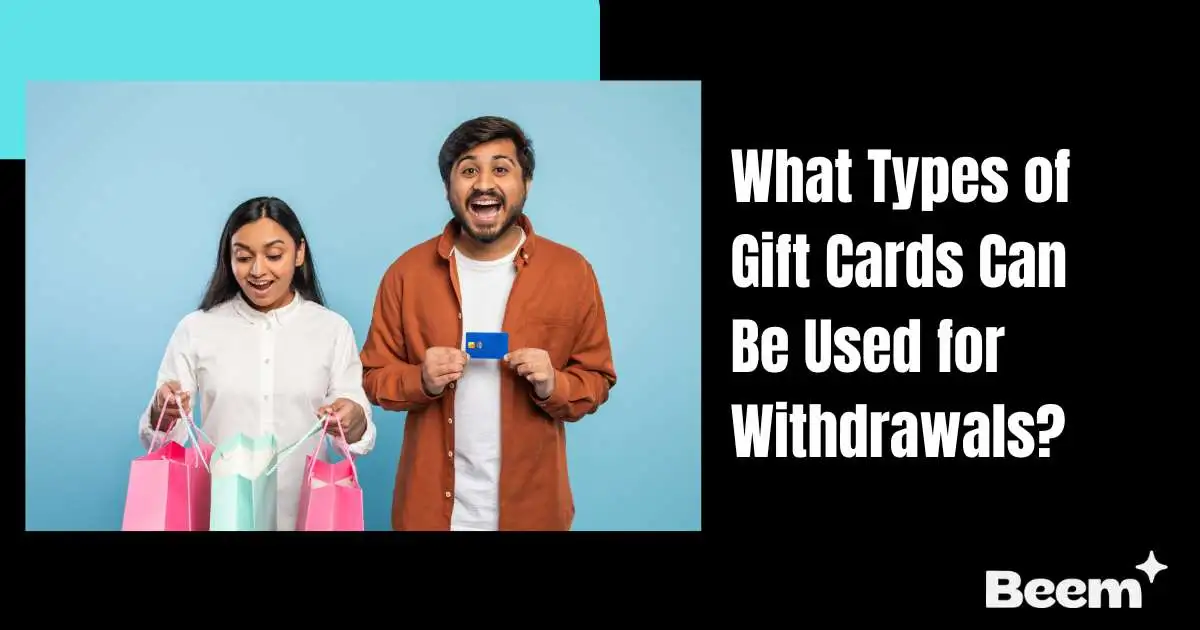Types of Gift Cards for Withdrawals