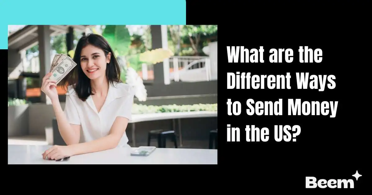 What are the Different Ways to Send Money